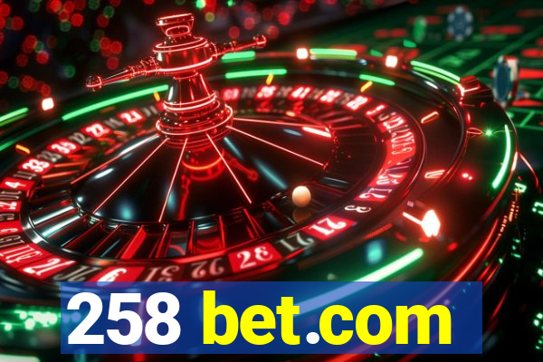 258 bet.com